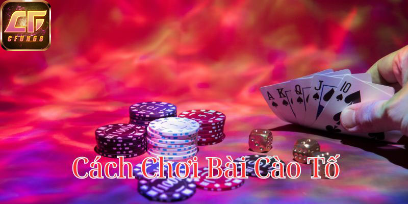 cach-choi-bai-cao-to-800x400-1