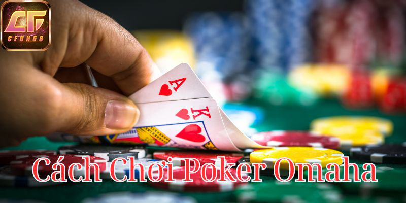 cach-choi-poker-omaha-800x400-1