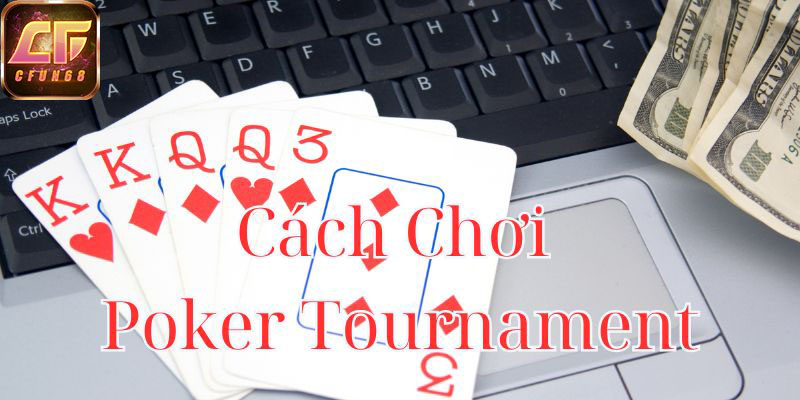 cach-choi-poker-tournament-800x400-1