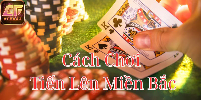 cach-choi-tien-len-mien-bac-800x400-1