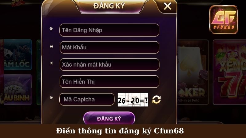 Điền các thông tin trong bảng đăng ký Cfun68