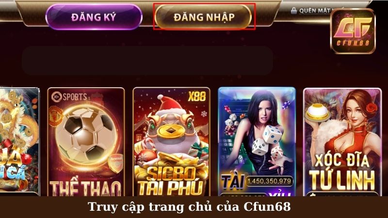 Nhấp đăng nhập Cfun68 ở trang chủ