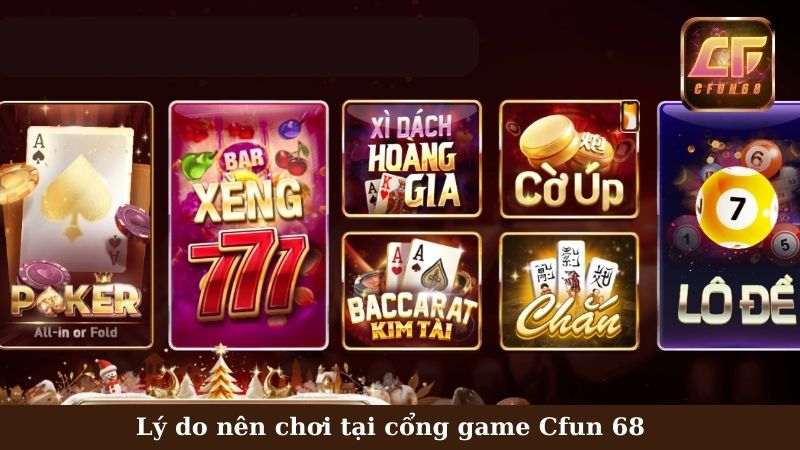 Các ưu điểm nổi bật tại Cfun 68