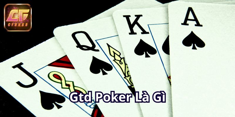 gtd-poker-la-gi-800x400