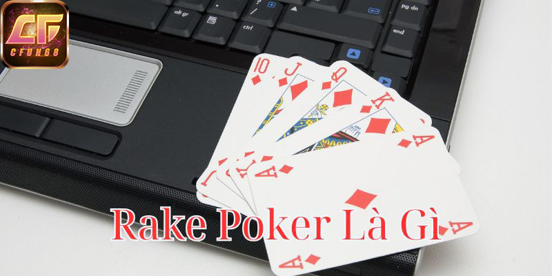 rake-poker-la-gi-800x400-1