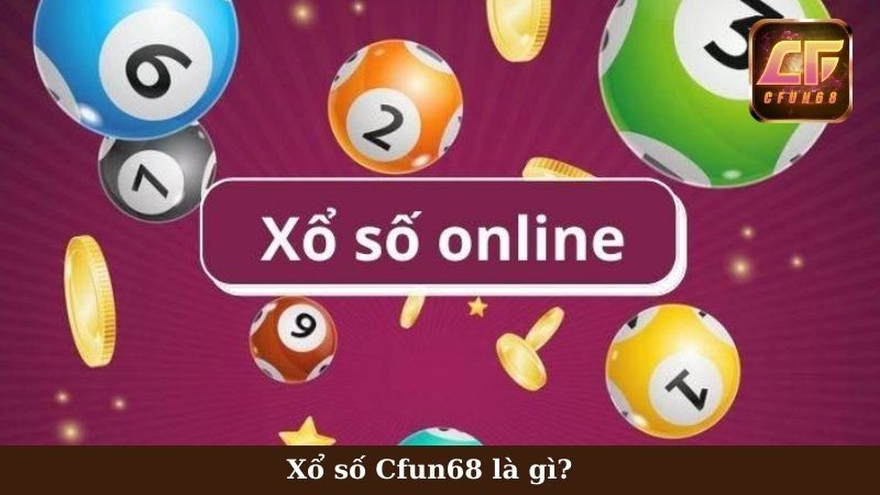 Tìm hiểu Xổ số Cfun68